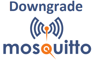 Downgrade Mosquitto 2.0 -> 1.6